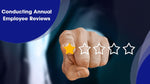 Conducting Annual Employee Reviews