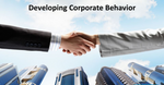 Developing Corporate Behavior